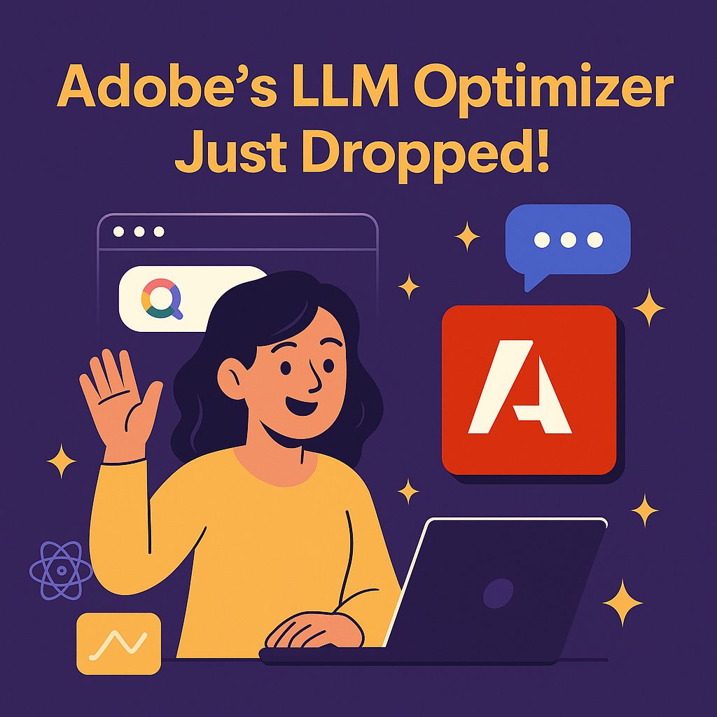 Ai - 🆕 Adobe’s LLM Optimizer Just Dropped! 📅 Launched: June 16 📍 ...