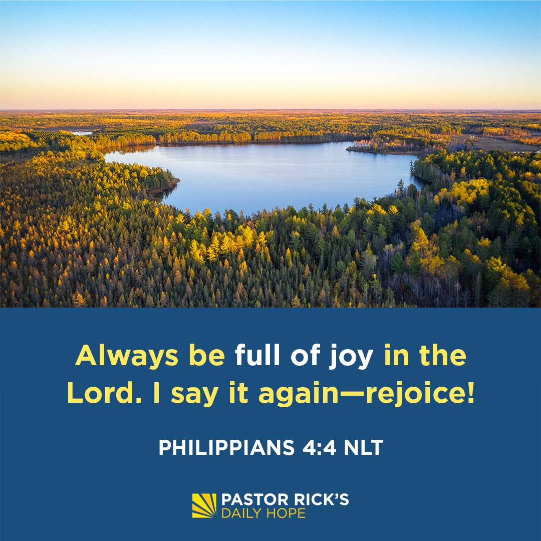 Pastor - The Apostle Paul says, “Always be full of joy in the Lord. I ...
