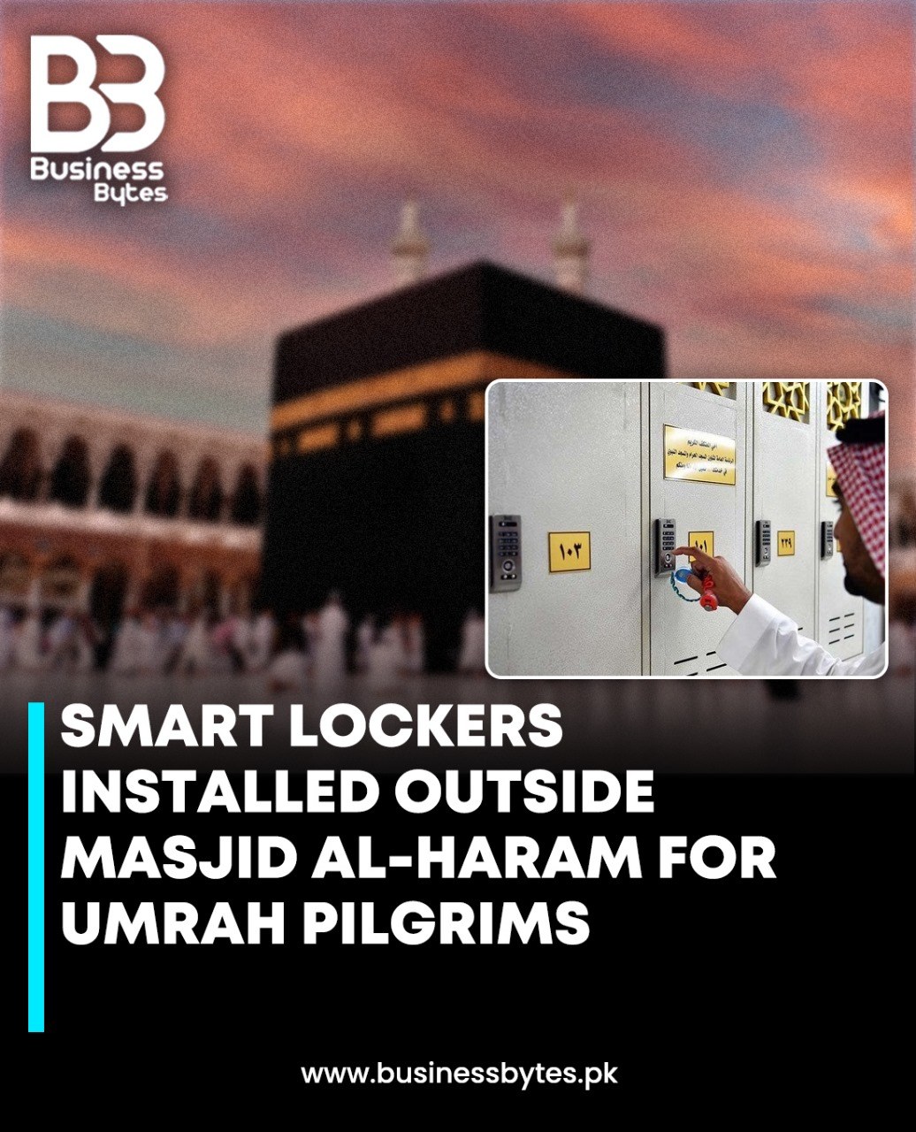 Business - Saudi Arabia has introduced smart lockers outside Masjid al ...