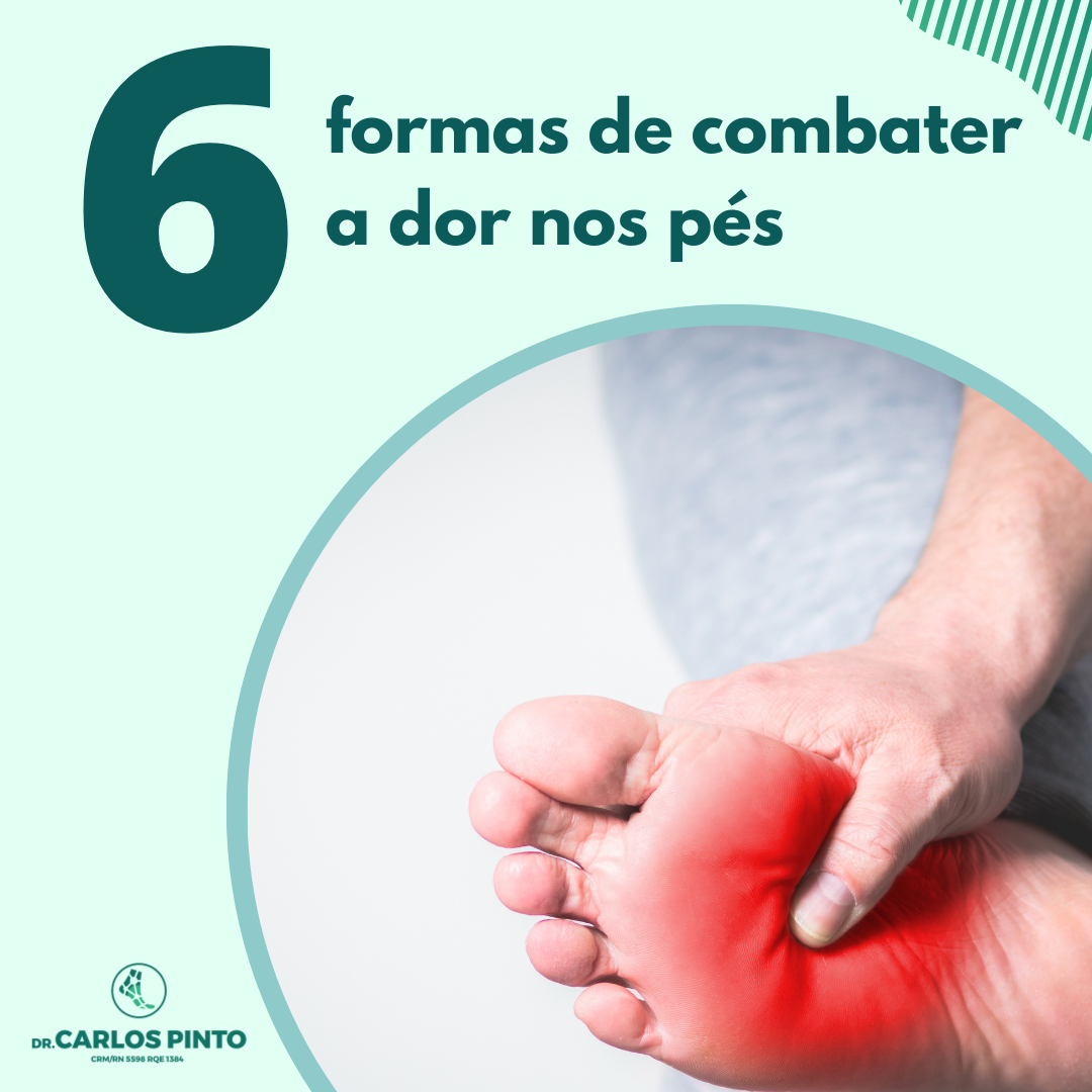 Dr. - Na maior parte das vezes a dor nos pés é causada pelo uso de ...