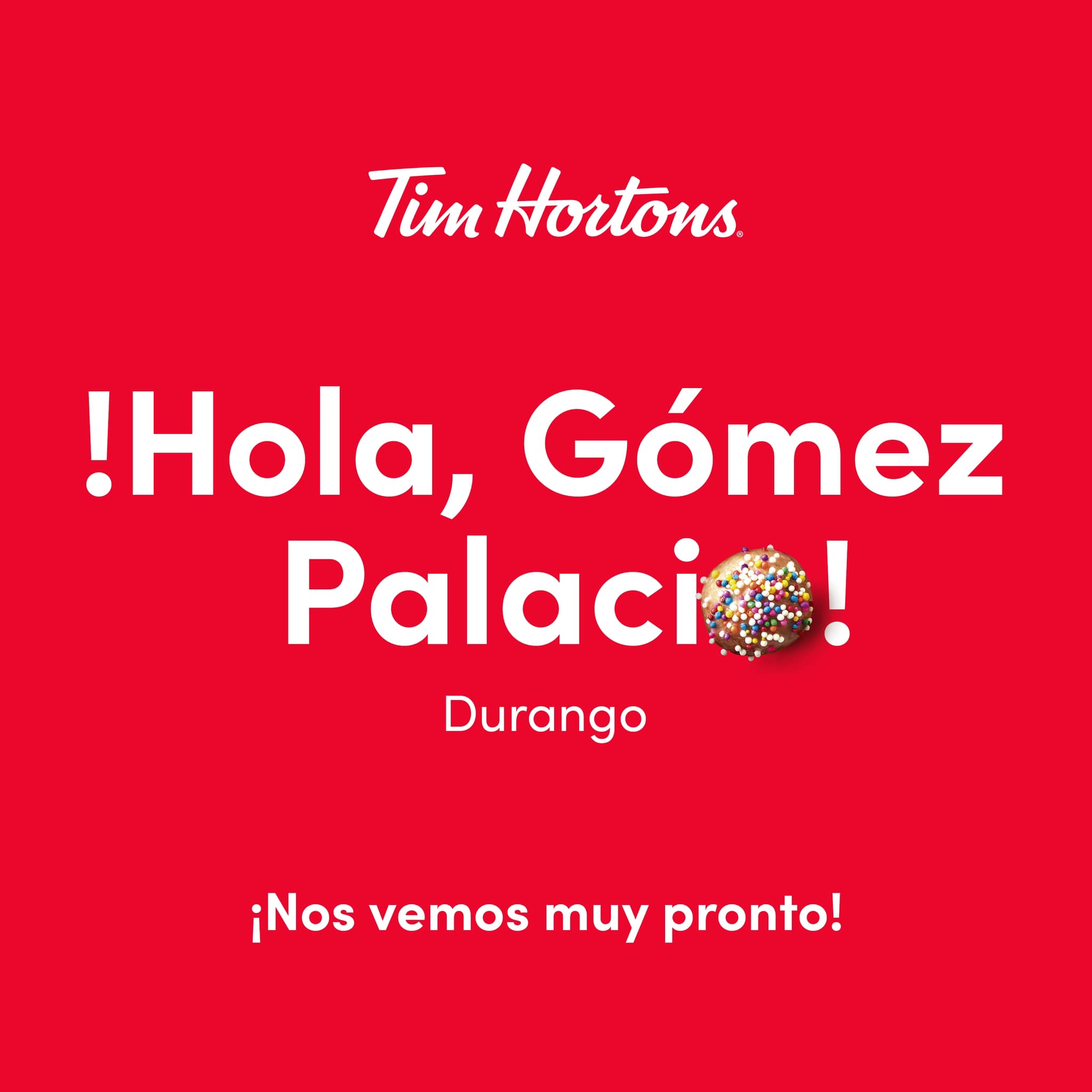 Tim Hortons - ¡Tim Hortons llega a Gómez Palacio!...