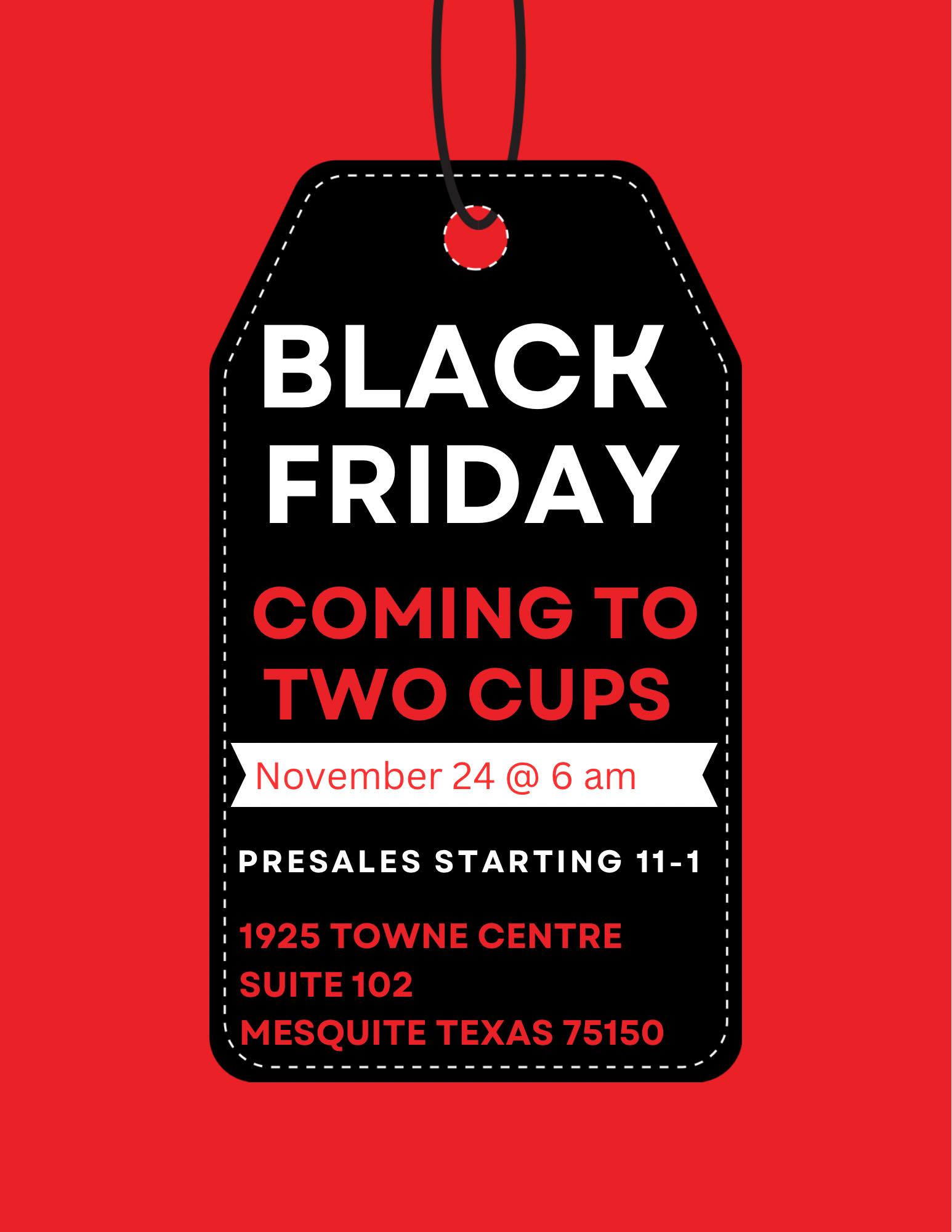 Tomorrow is the... Two Cups Coffee & Cafe Mesquite Texas