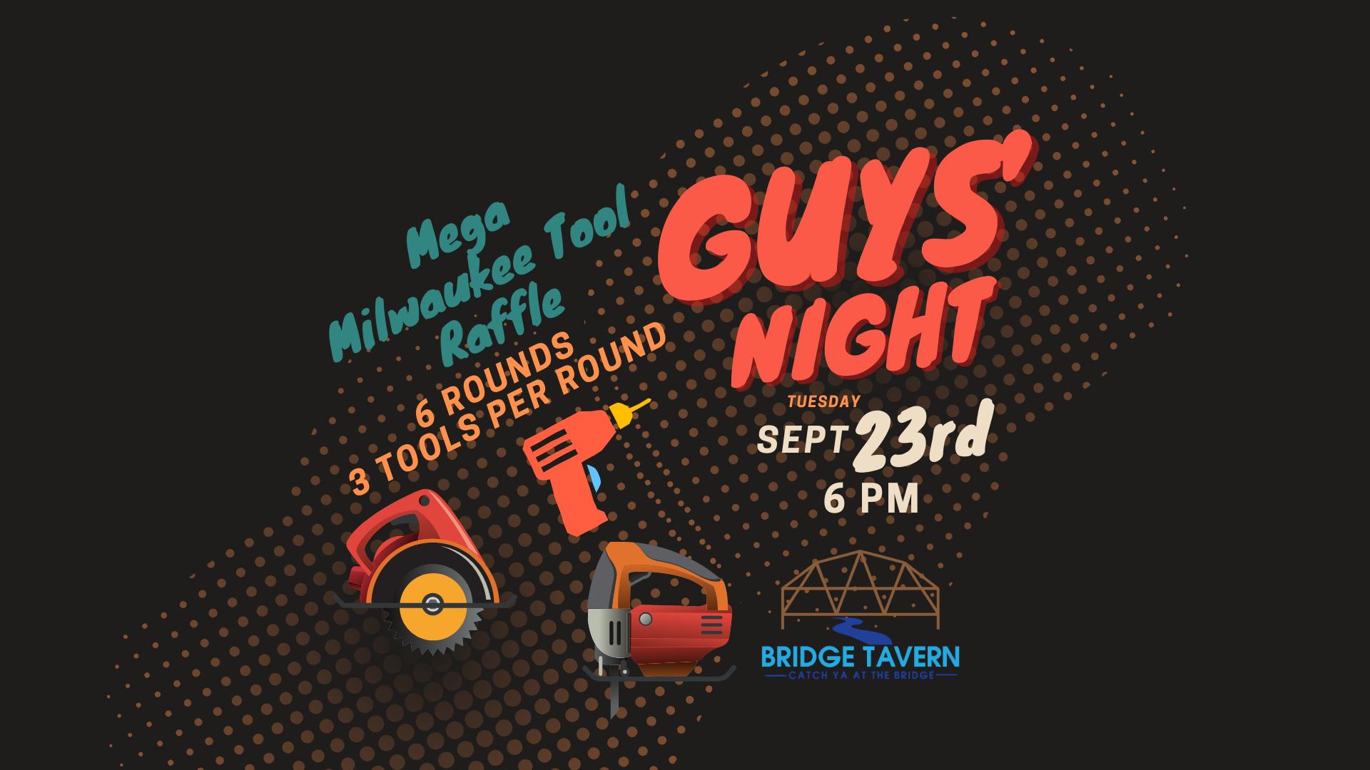 Guys' Night - Mega Milwaukee Tool Raffle