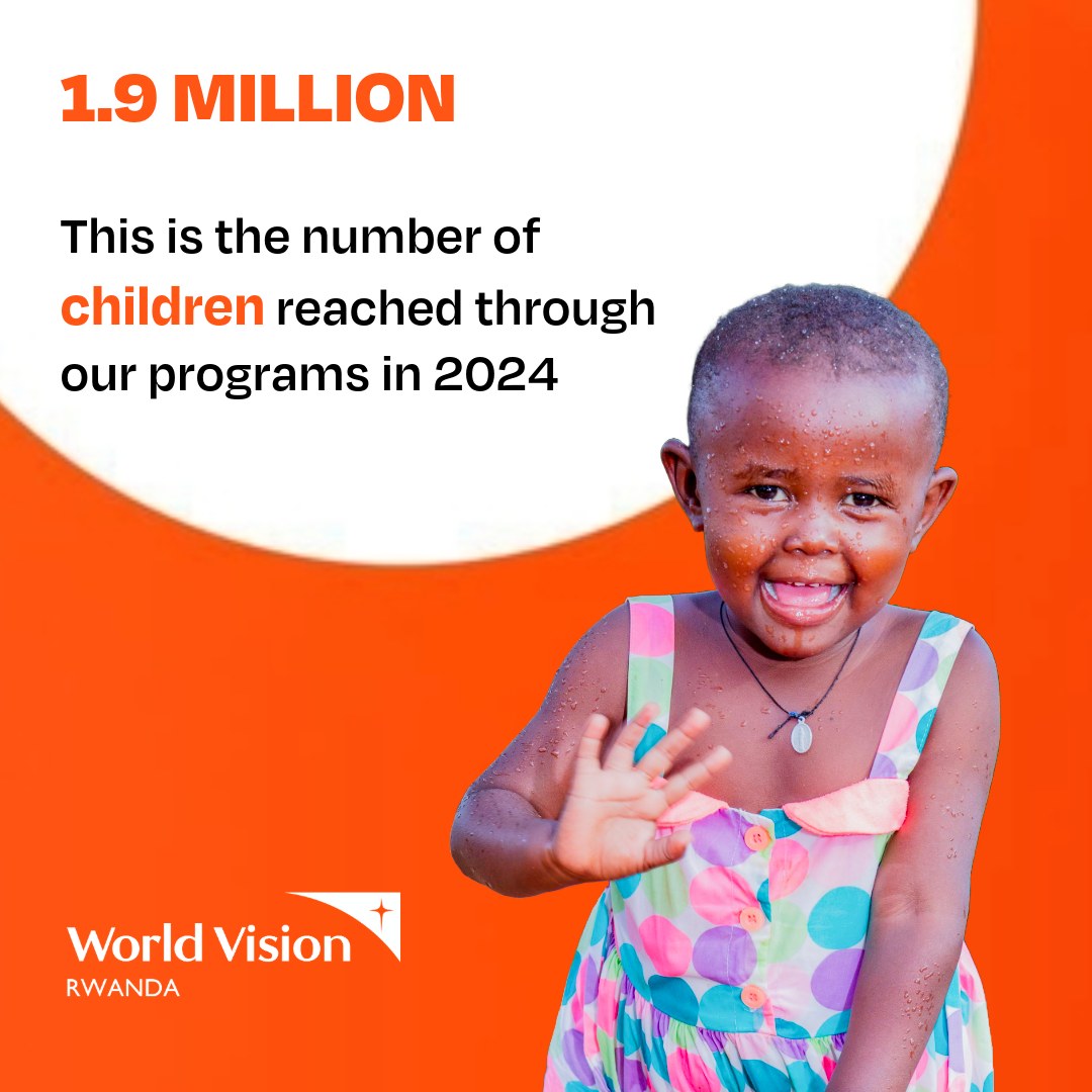 World - Did You Know? World Vision Rwanda reached over 1.9 million ...
