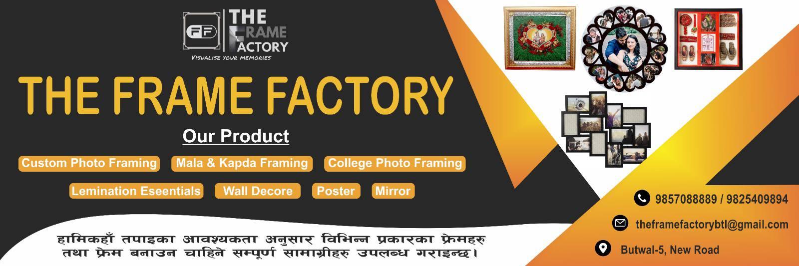 The Frame Factory | Butwal