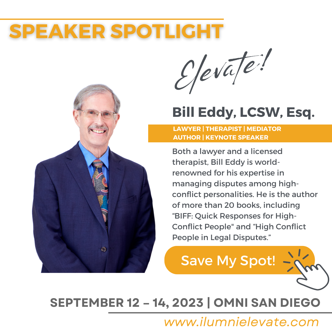 The Ilumni - Don’t miss out on seeing Bill Eddy speak at Elevate 2023 ...
