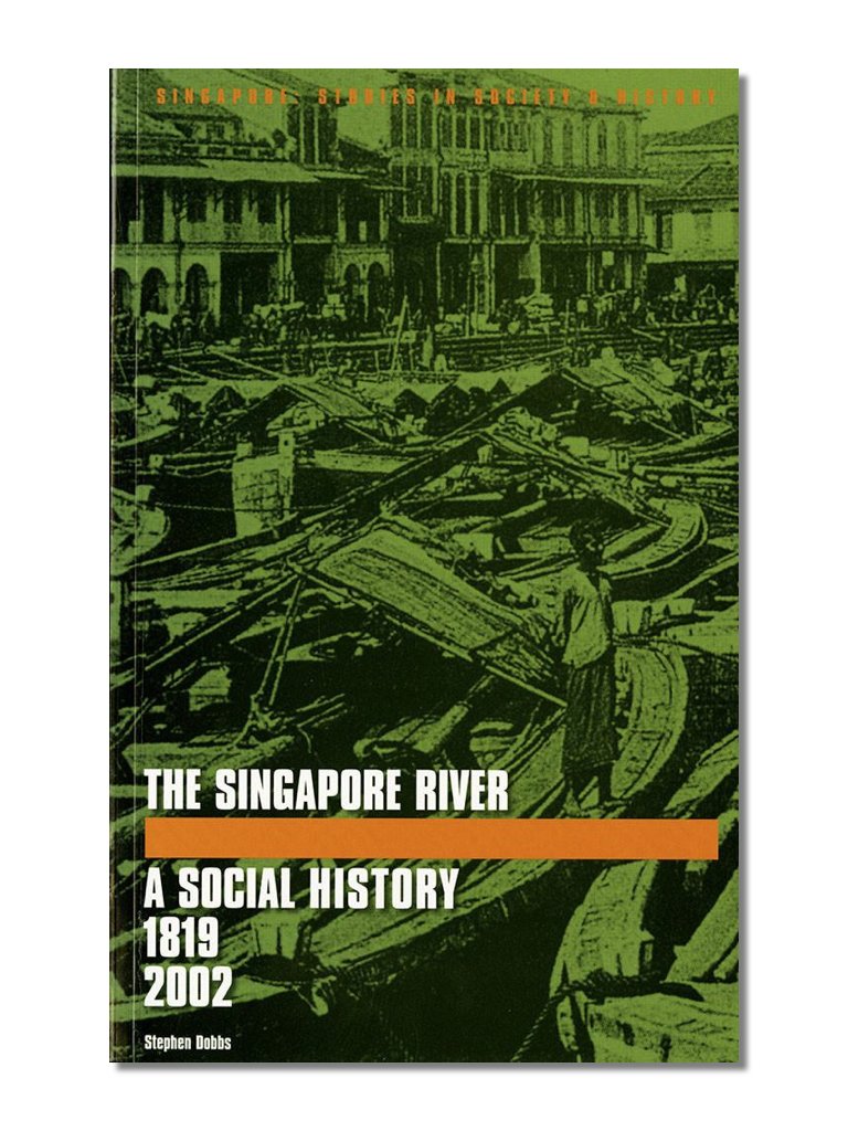 200 YEARS OF SINGAPORE 🇸🇬 The Singapore River: A Social History