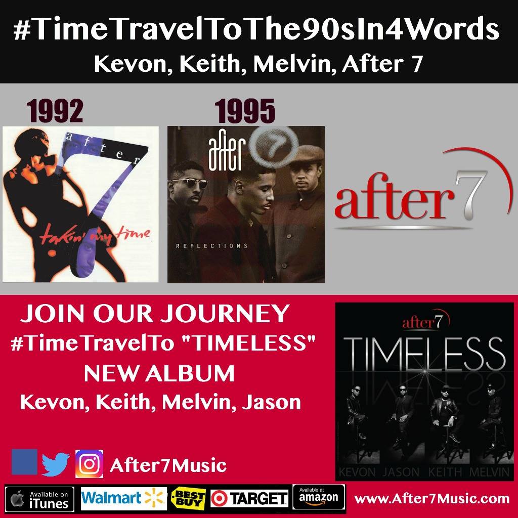 After 7 Do You Have A Fav After 7 Album Or Song From The 90 S Post Your Timetraveltothe90sin4words With After 7 Songs And Join Our Journey Timetraveltotimeless Our New Album It S Available
