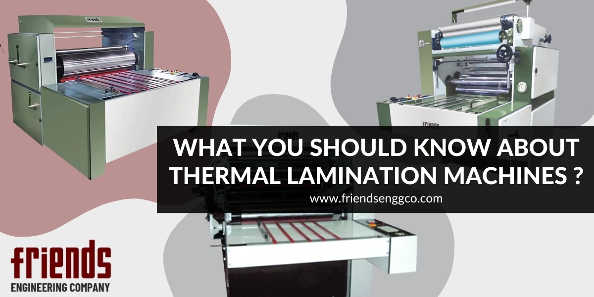 Friends - 📄 What You Should Know about Thermal Lamination Machines ...
