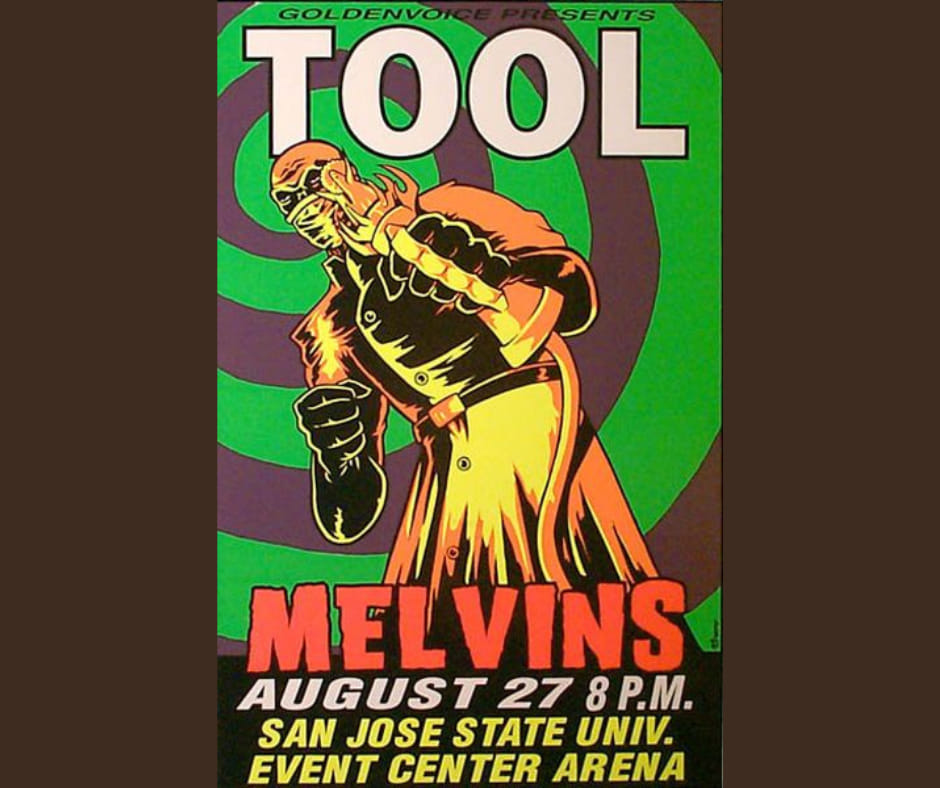Concert poster for TOOL with (the) Melvins • • Event Center Arena