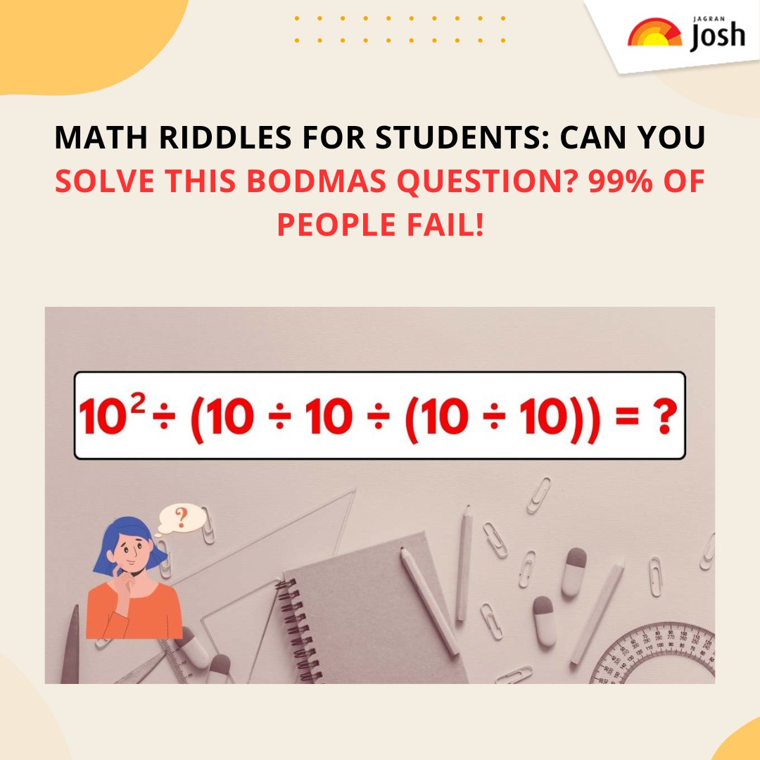 Jagran Josh - Math Riddles for Class 7 Students: 99% of...