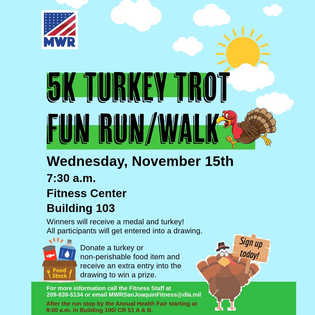 MWR San Joaquin - The Annual 5K Turkey Trot Fun Run/Walk...