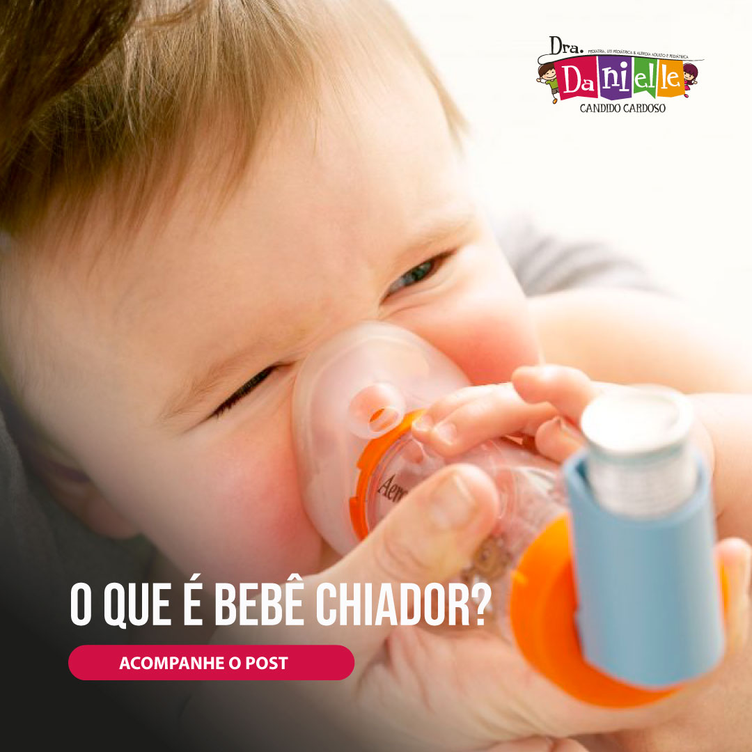 O que é bebê chiador? . A síndrome... - Dra. Danielle Candido