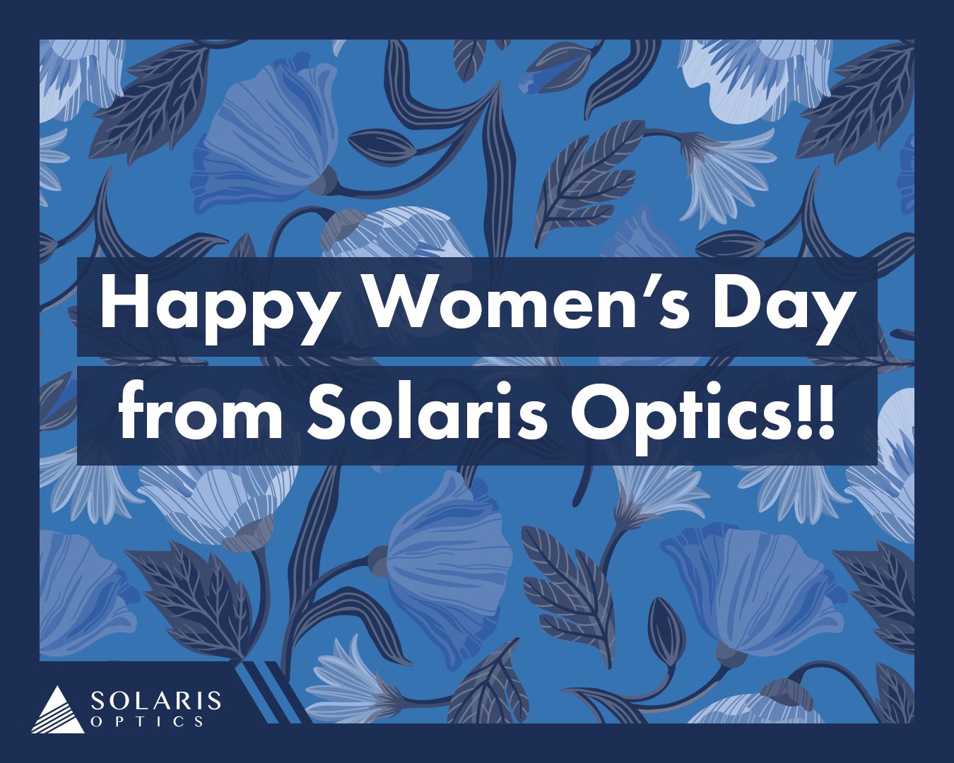 Solaris Optics S.A. - Best wishes to all the incredible women! 💙 ...
