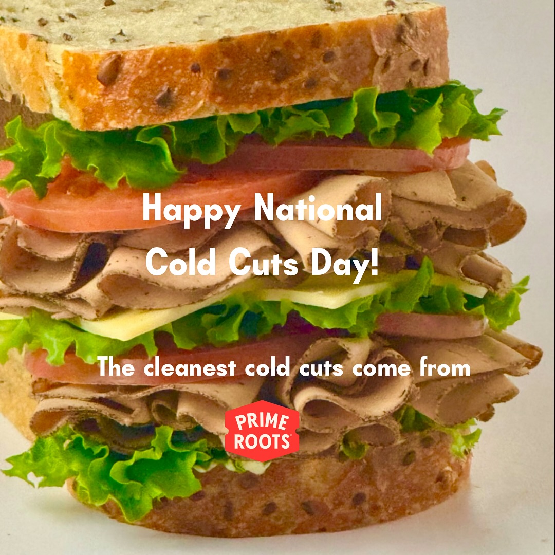 On National Cold Cuts Day, let’s talk... - Prime Roots Foods | Facebook