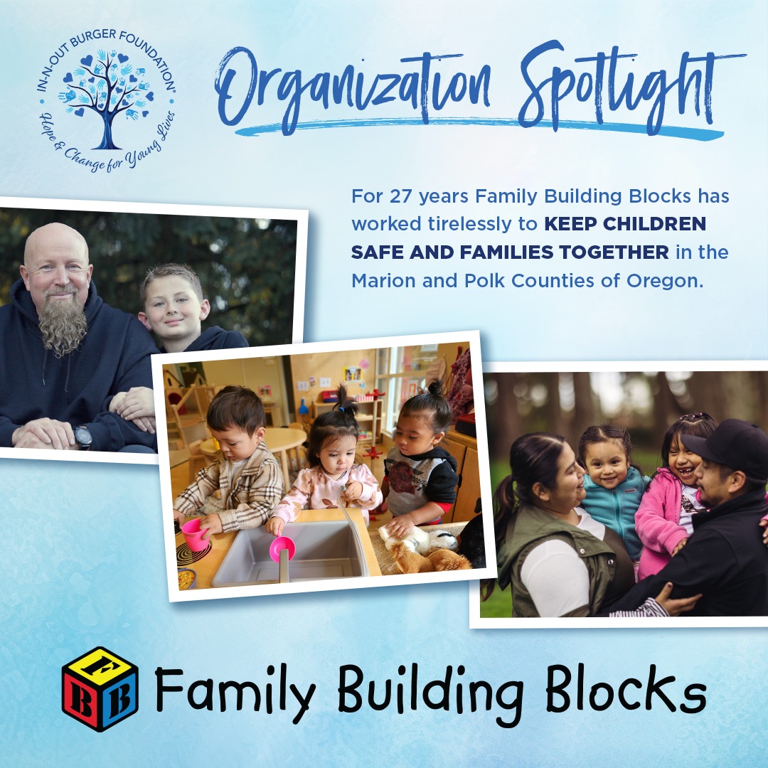 In-N-Out - Since 1997, Family Building Blocks has come alongside ...