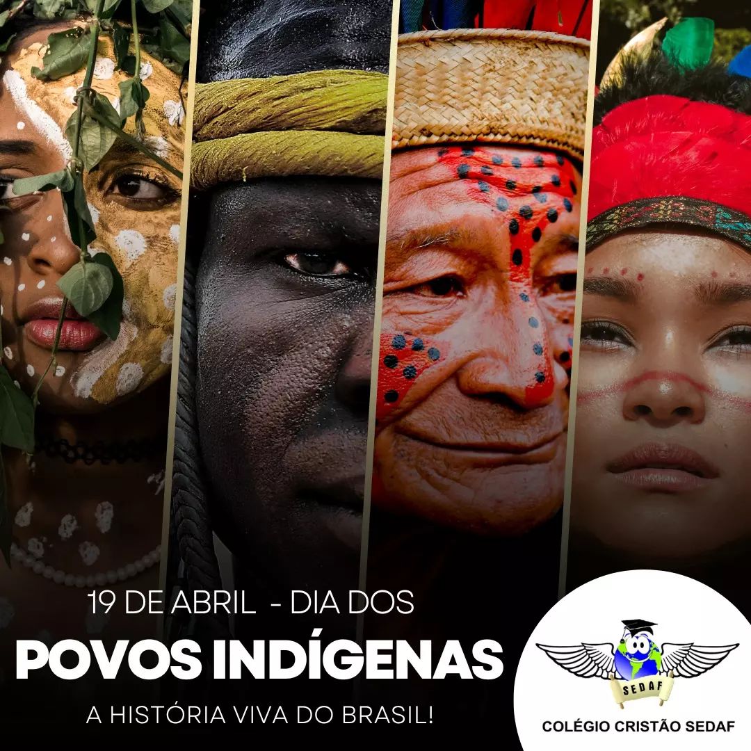 19 de Abril - Dia dos Povos Indígenas - Colégio Cristão SEDAF