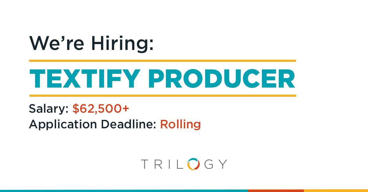 Our Textify™ team is growing. If you... - Trilogy Interactive | Facebook
