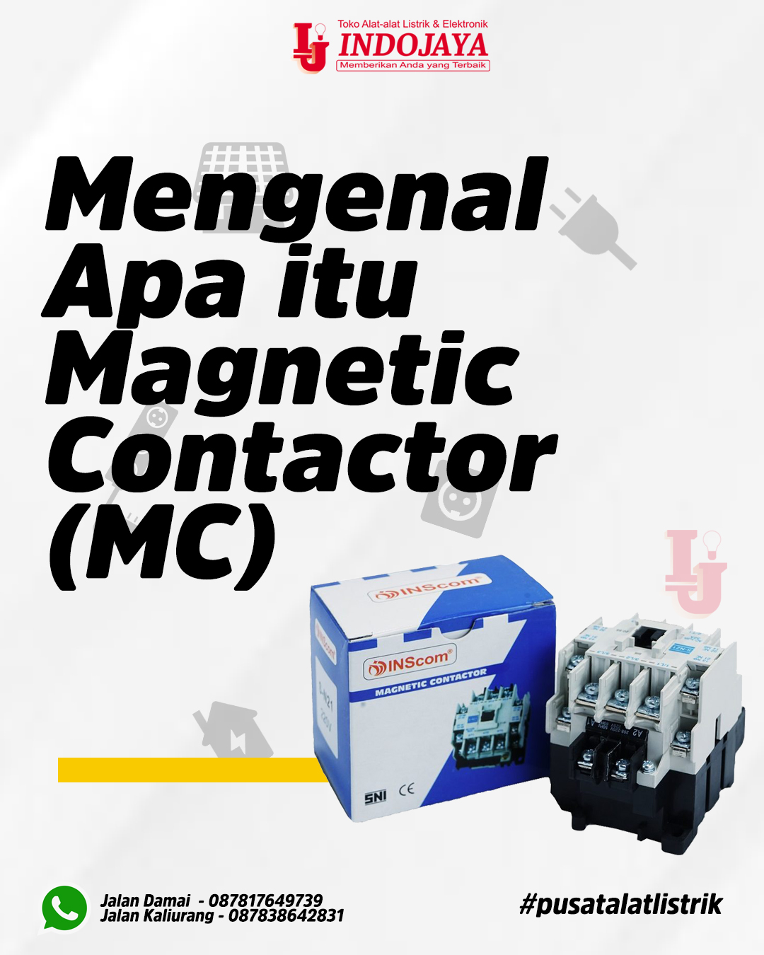 Sudah kenal dengan magnetic contactor?... - Indo Jaya Listrik