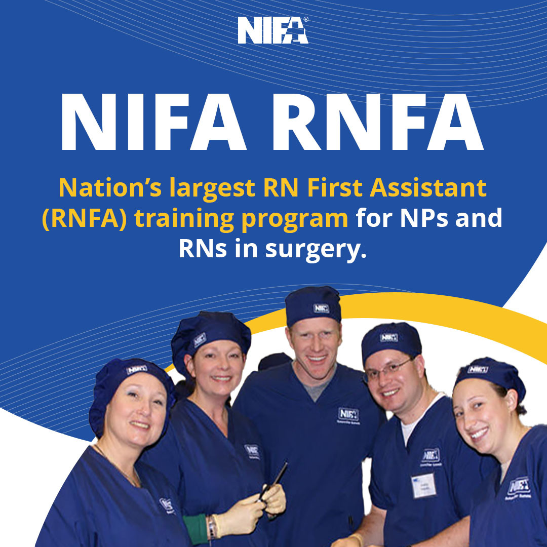 NIFA, - Did you know that over 90% of all APRN RNFAs are NIFA trained ...