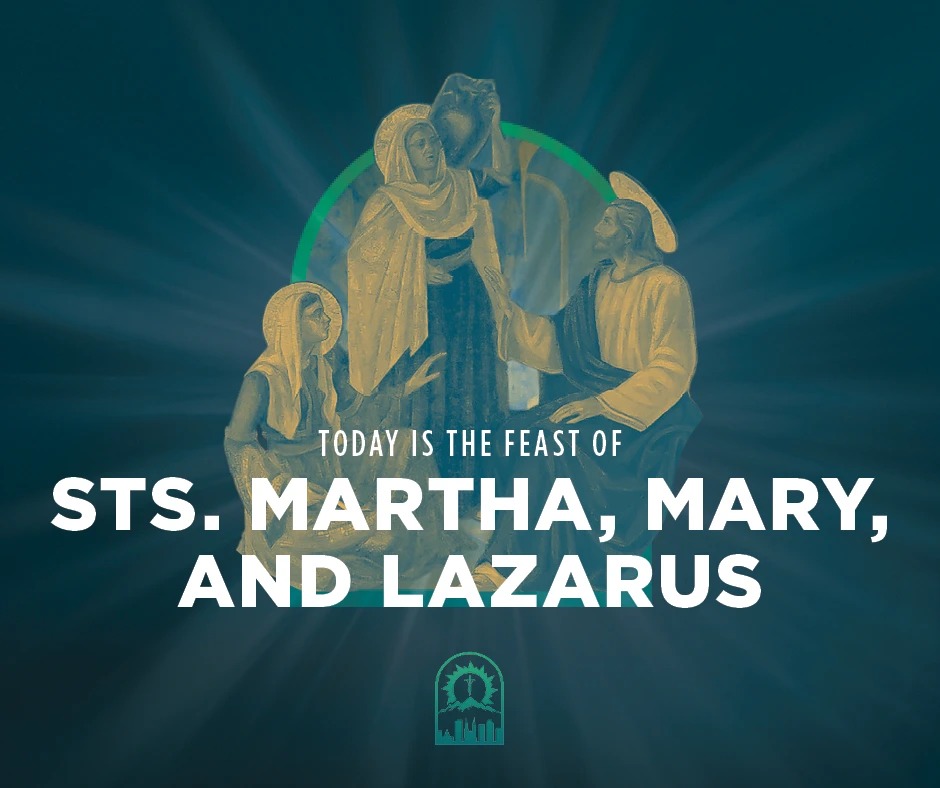Happy feast of Sts Martha, Mary,... - Archdiocese of Denver