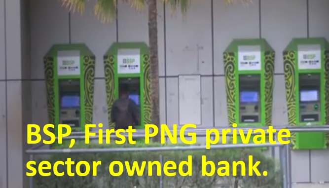 PNG - BSP, FIRST PNG PRIVATE SECTOR OWNED BANK. BSP is a leading ...