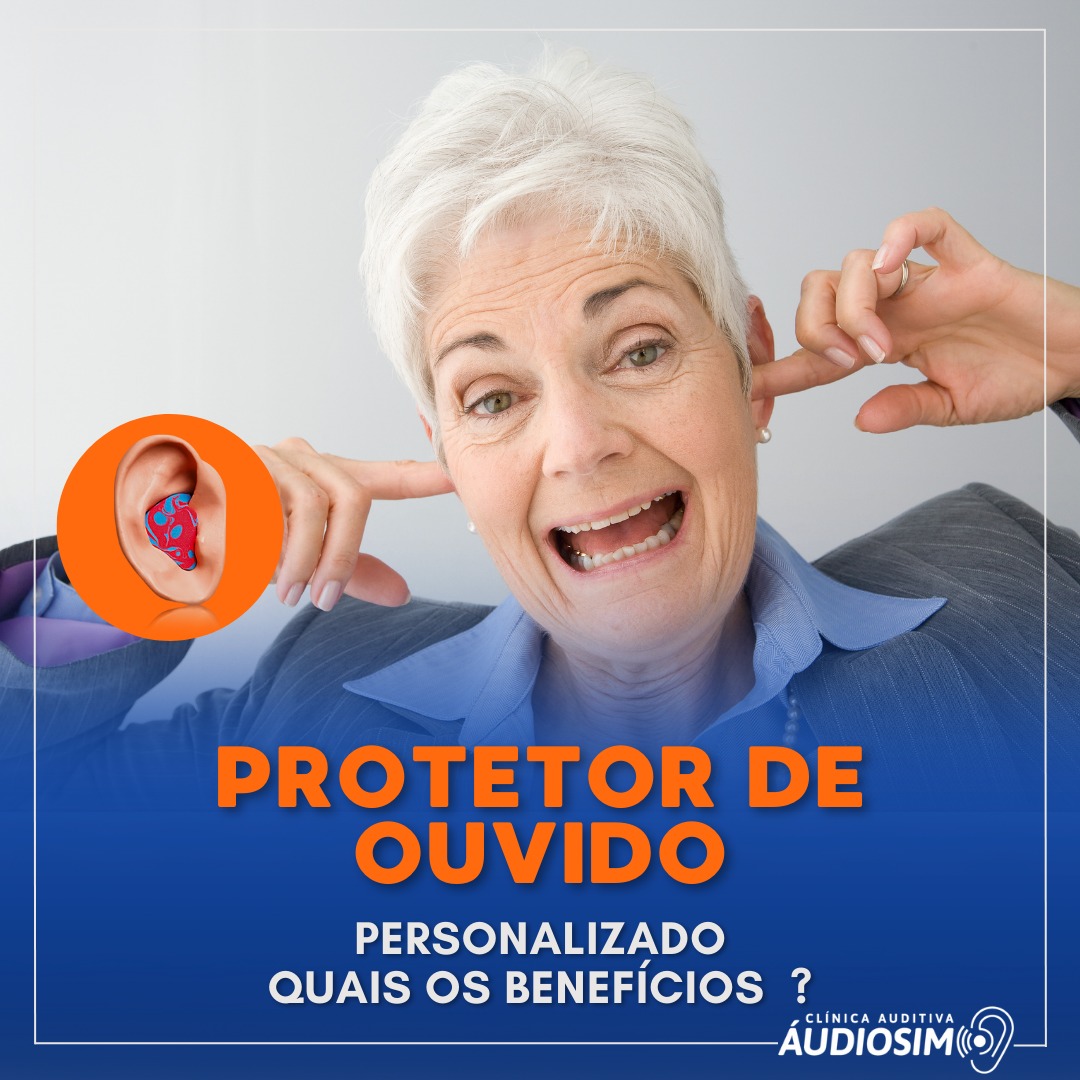 Os protetores de ouvido são... - Clinica Audiosim