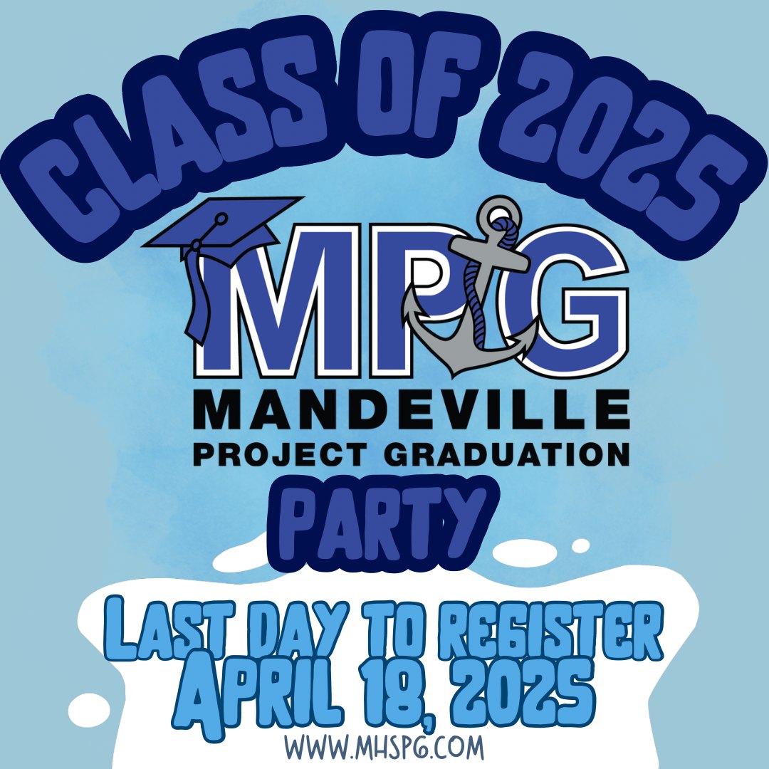 Mandeville - Last day to register for Project Graduation is April 18 ...