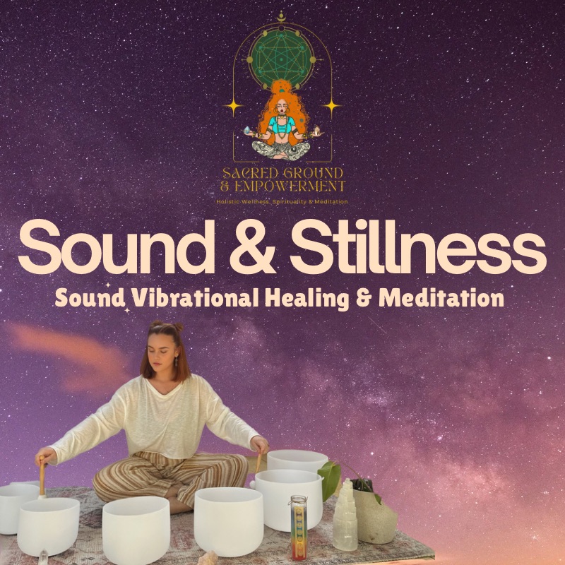Sound & Stillness - Sound Vibrational Healing