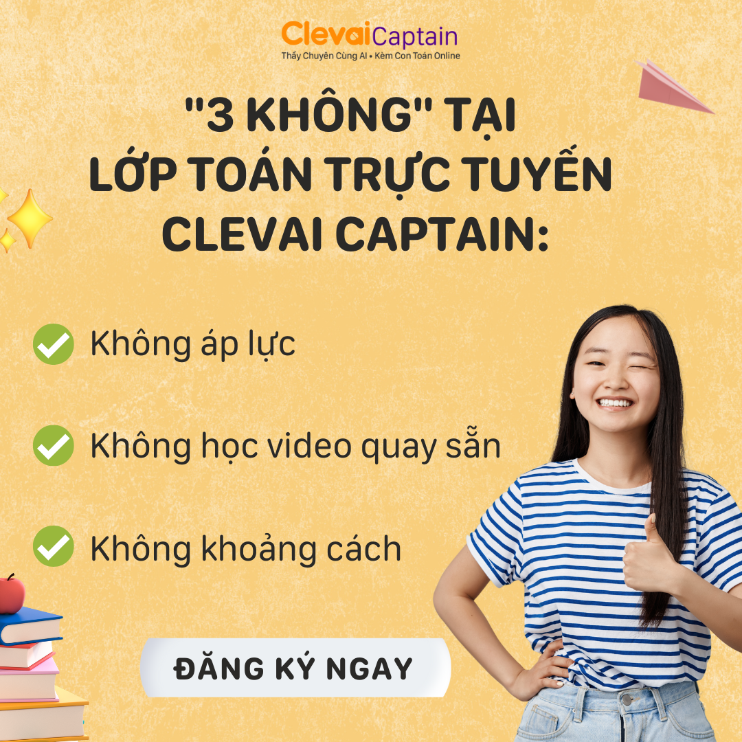 Clevai - Việt Nam - 💥 CON VỮNG 9, 10 TOÁN KHI HỌC CÙNG GIÁO VIÊN CHUYÊN ...