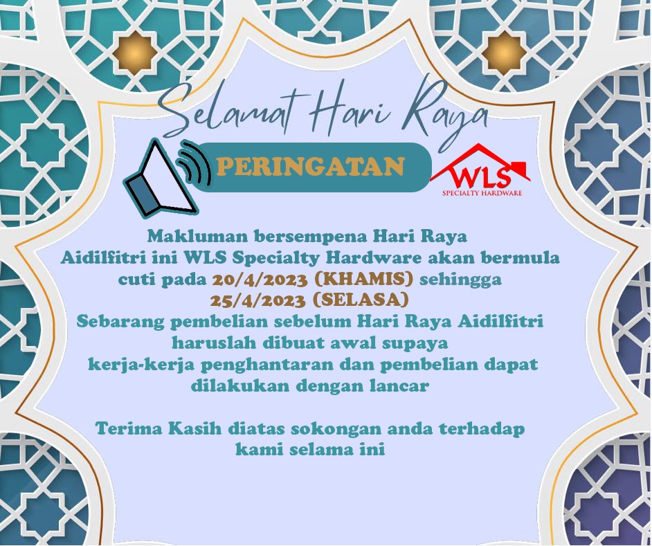 📣 ️PERINGATAN CUTI HARI RAYA... - WLS Specialty Hardware