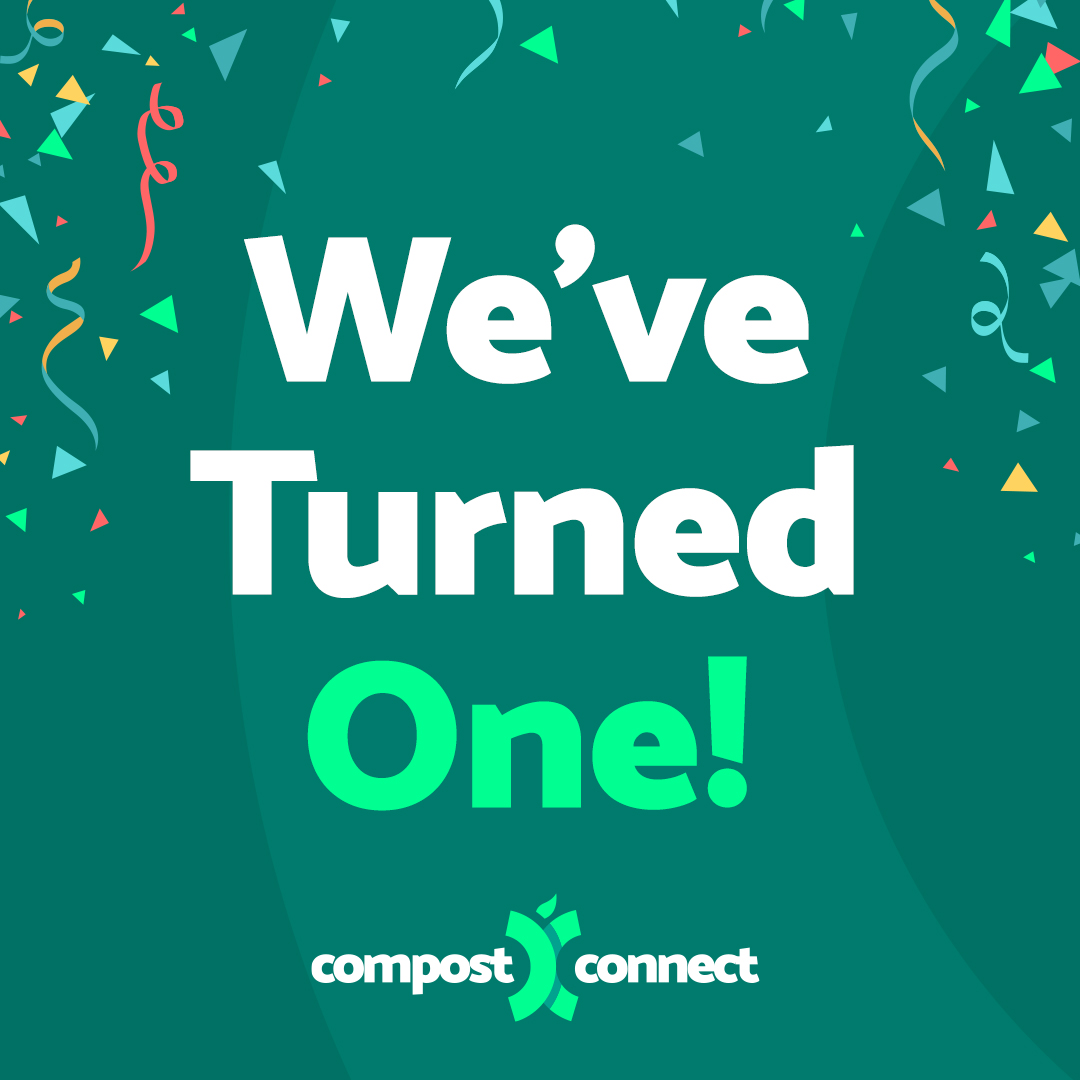 Compost Connect - Compost Connect turns 1 today! 🥳 We...
