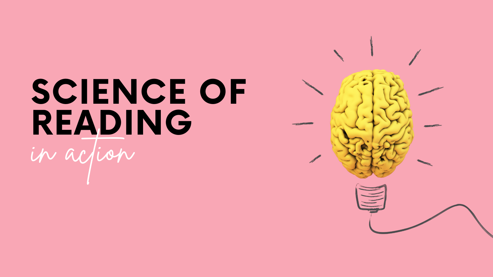 Science of Reading in Action