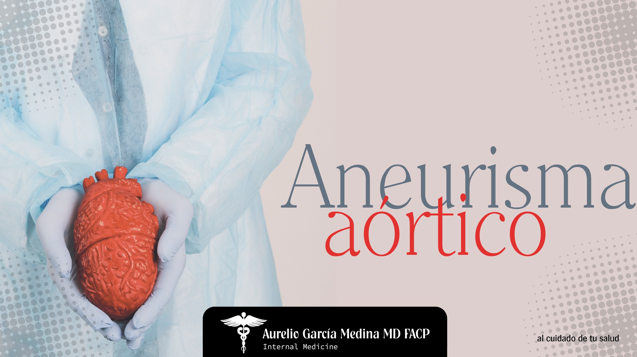 Aurelio - Aneurisma aórtico Un aneurisma aórtico es una dilatación ...