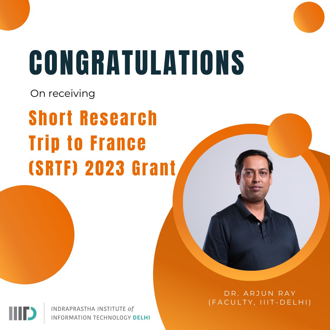IIIT Delhi - We are happy to announce that Dr. Arjun Ray...