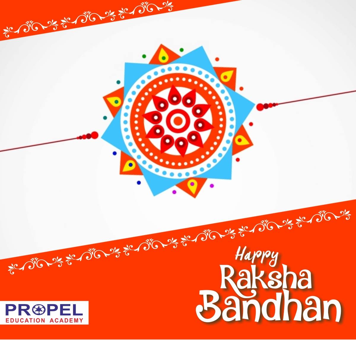 Rakhi is a symbol of love... - Propel Education Academy