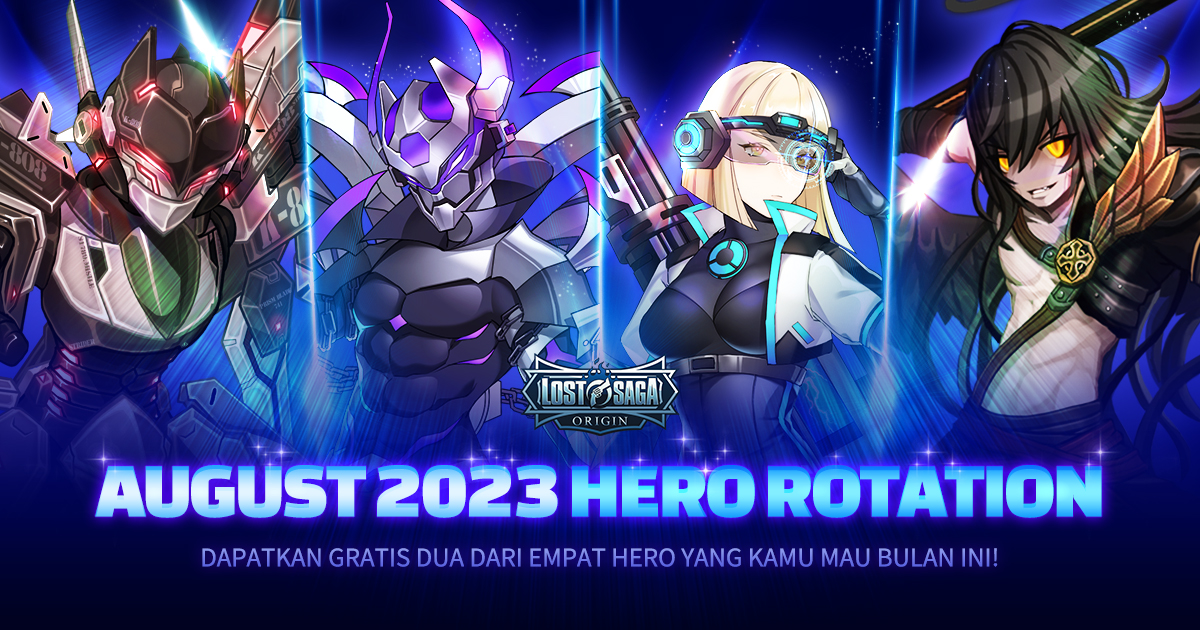 🔄🔄🔄 Agustus 2023 Hero Rotation Event... - Lost Saga Origin