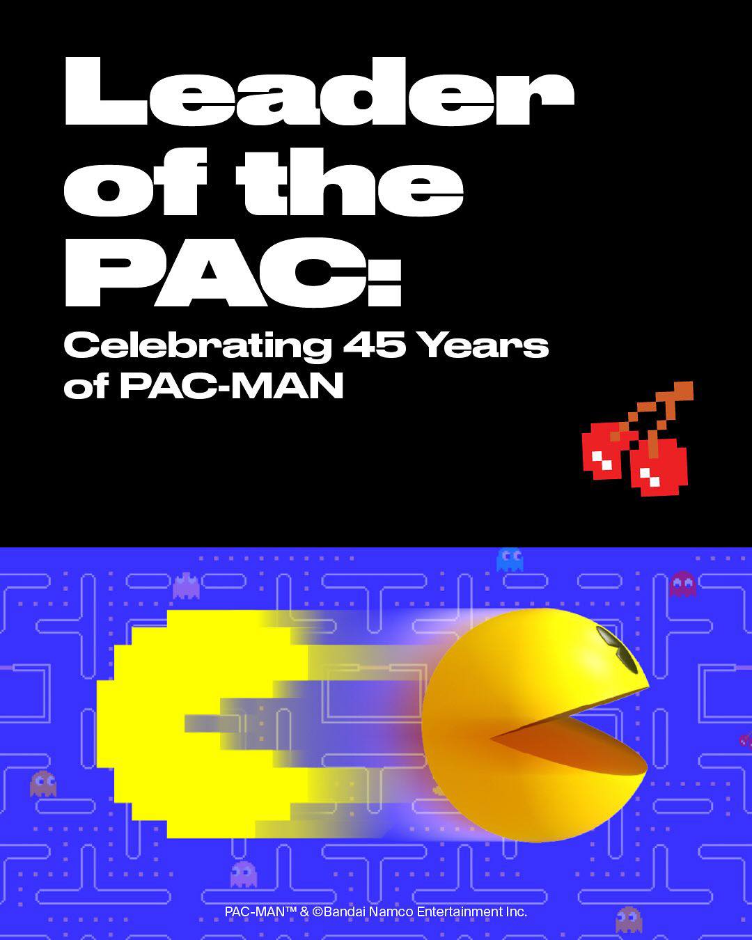 PAC-MAN - It's time to celebrate 45 years of PAC-MAN at the Museum of ...
