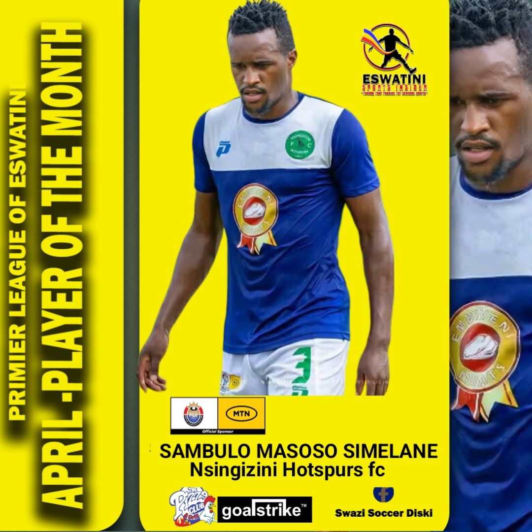 Eswatini - MTN PREMIER LEAGUE OF ESWATINI APRIL PLAYER OF THE ...