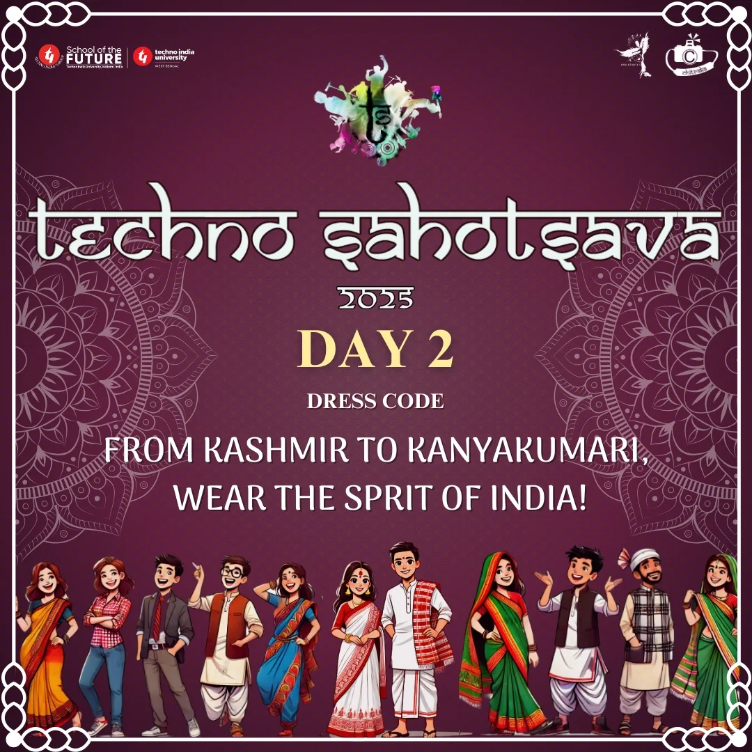 Techno - SAHOTSAVA 2025 – Day 2 Dress Code Embrace the beauty of India ...