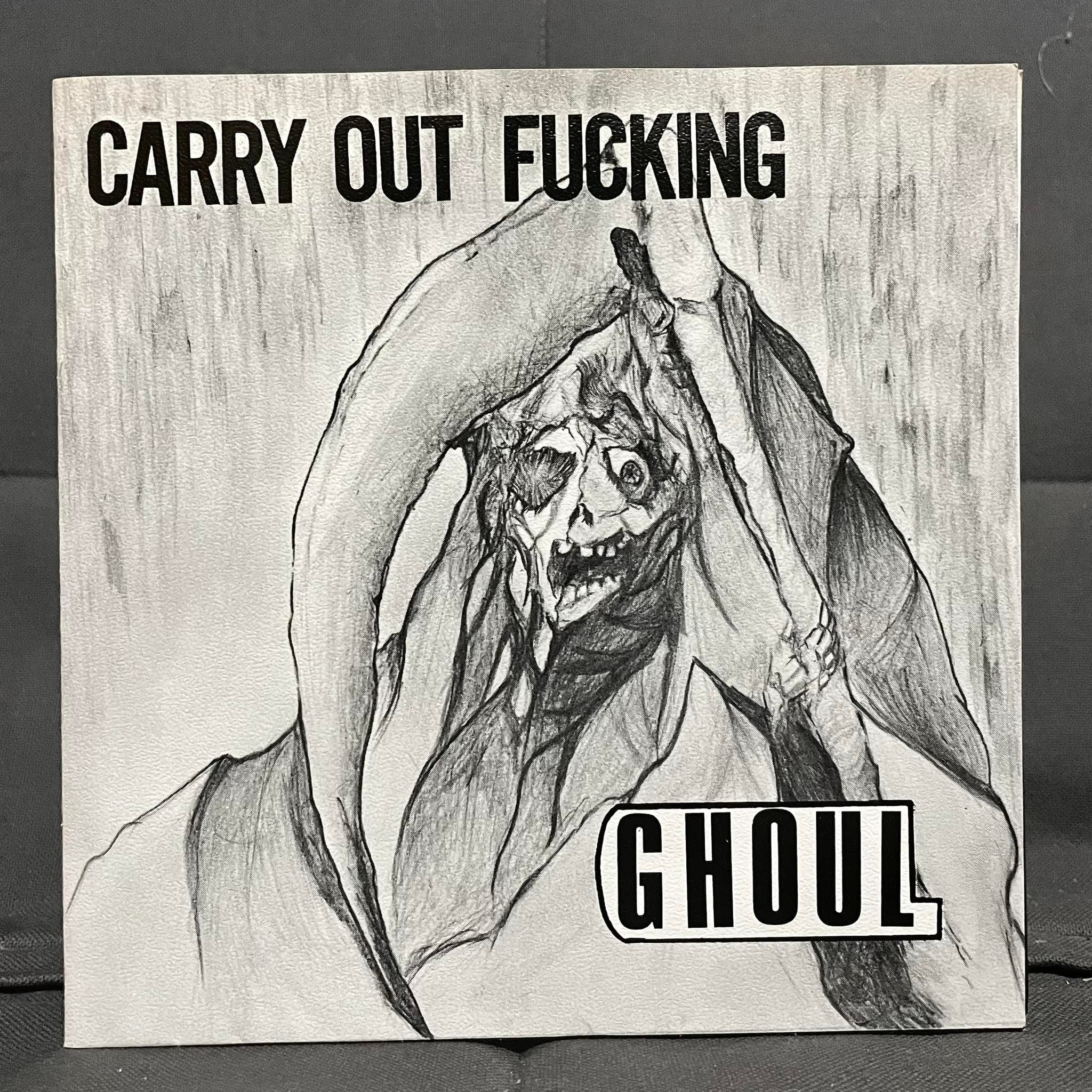Ghoul - Carry Out Fucking 7”, 1984. A nice booklet with this one