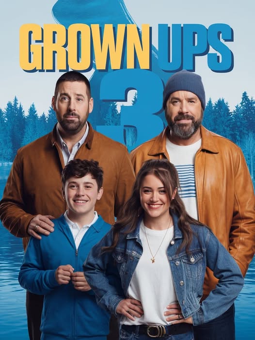 Grown Ups 3 starring Adam Sandler and Kevin James