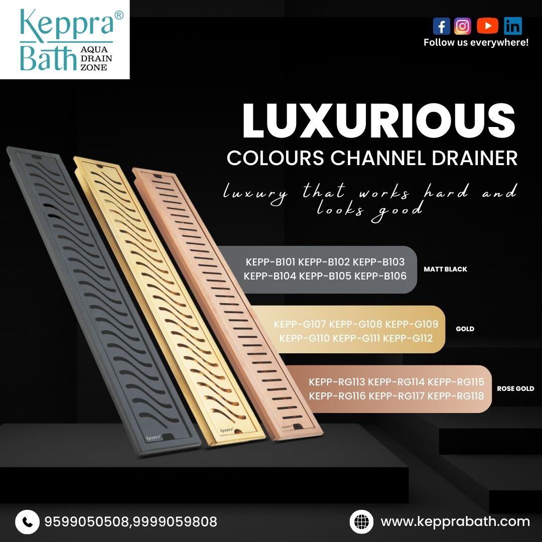 Keppra - LUXURIOUS COLOURS CHANNEL DRAINER Luxury that works hard — and ...