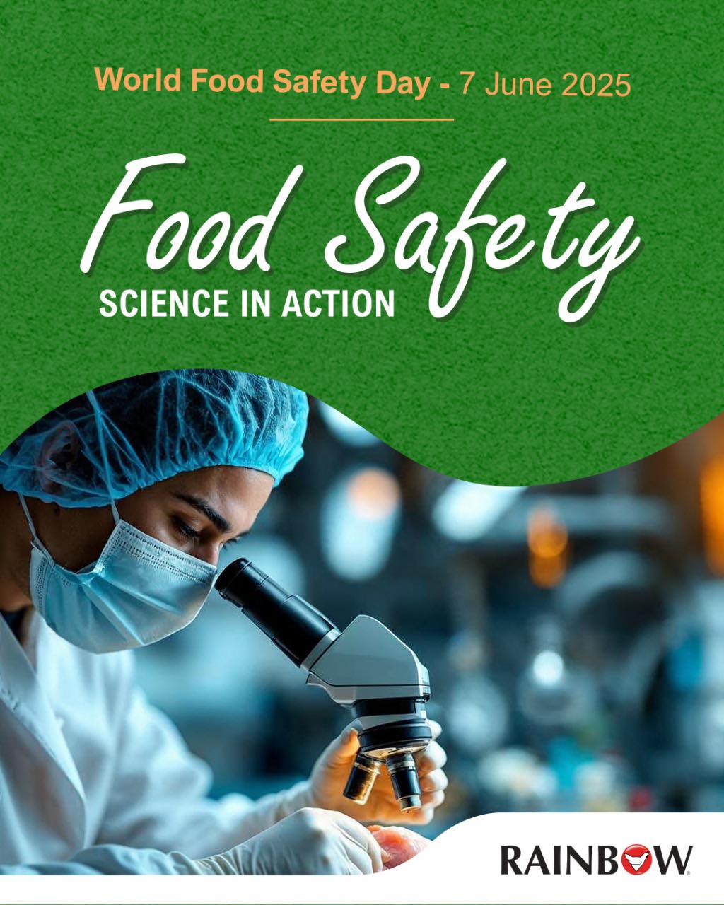 RAINBOW - Today on World Food Safety Day, we celebrate the scientific ...
