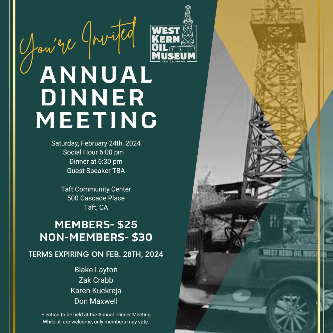 Join us for our Annual Dinner... - West Kern Oil Museum