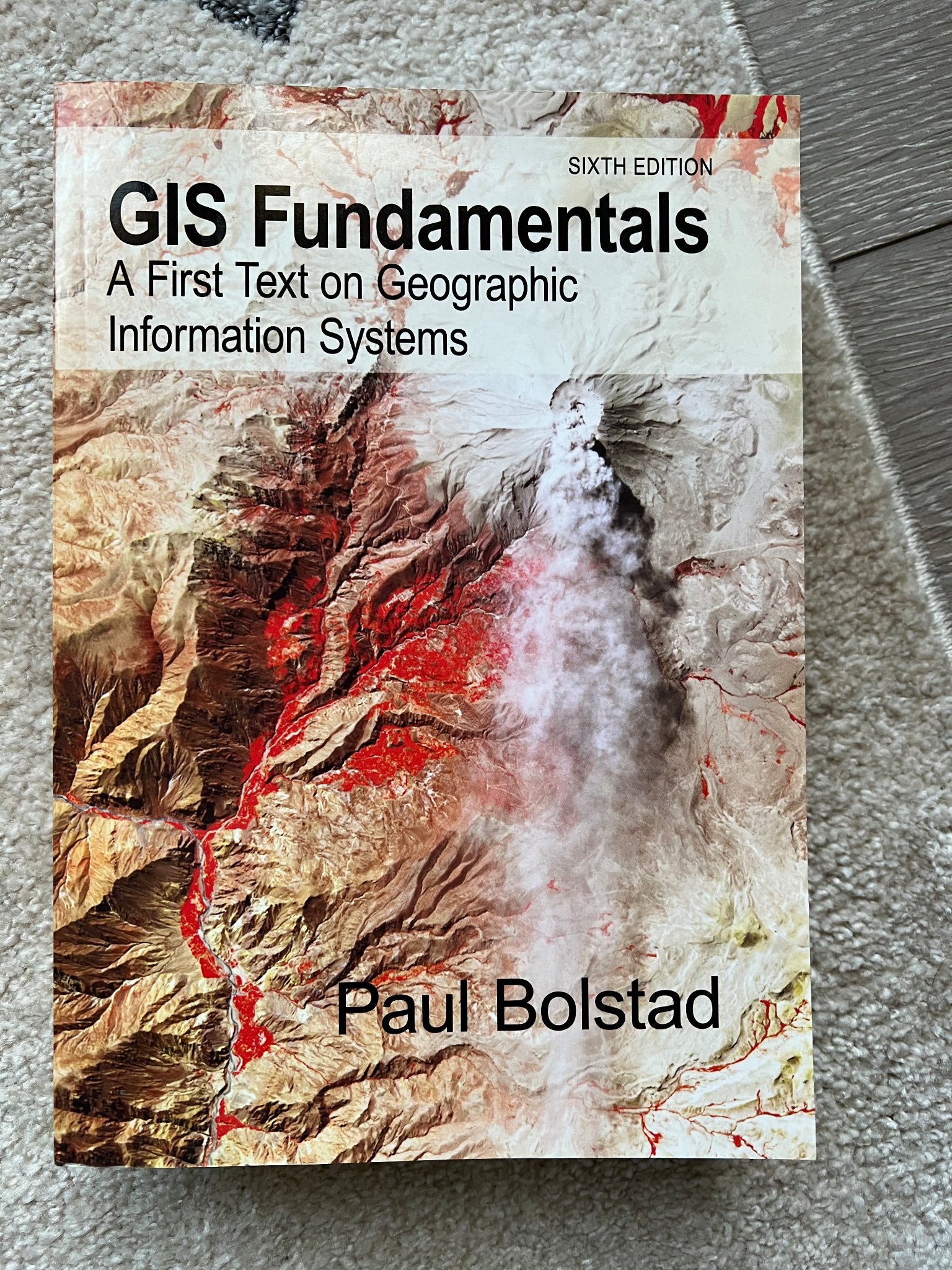 GIS Fundamentals: A First Text on Geographic Information Systems, Sixth ...