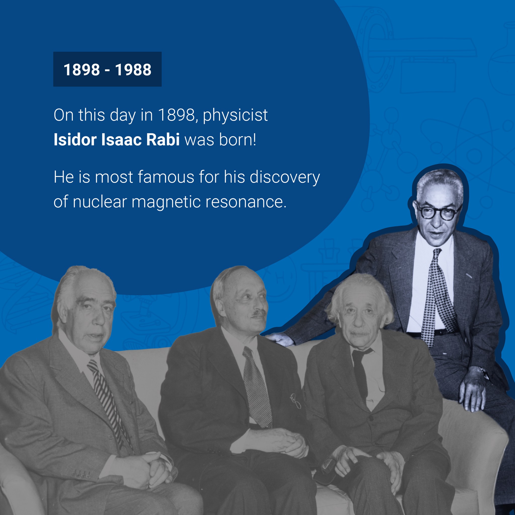 International - #Onthisday in 1898, physicist Isidor Isaac Rabi was ...