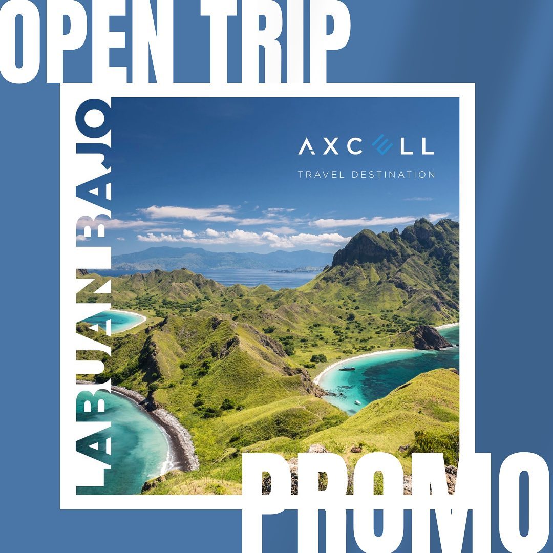 axcell.td - SPECIAL PROMOTION : “OPEN TRIP LABUAN BAJO... | Facebook