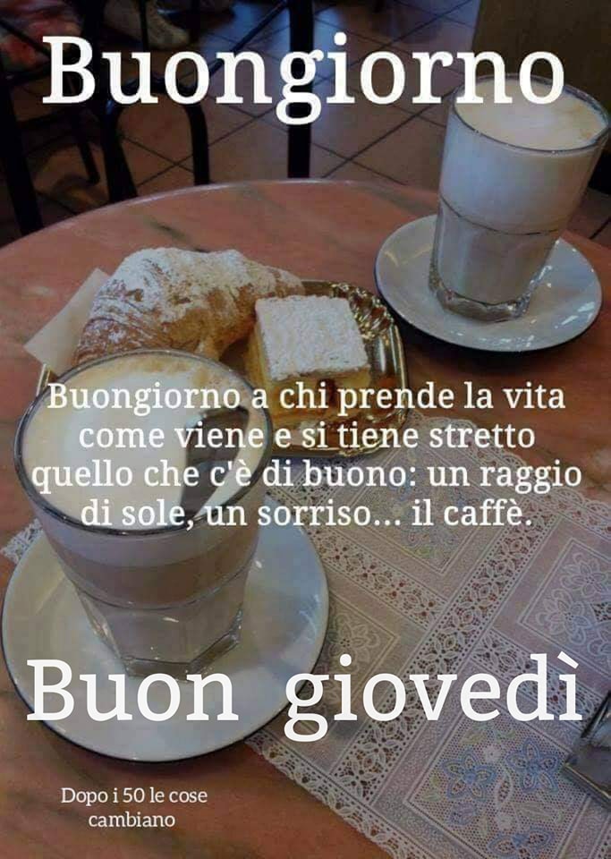Buon giovedì a tutti - Dopo I 50 le cose cambiano