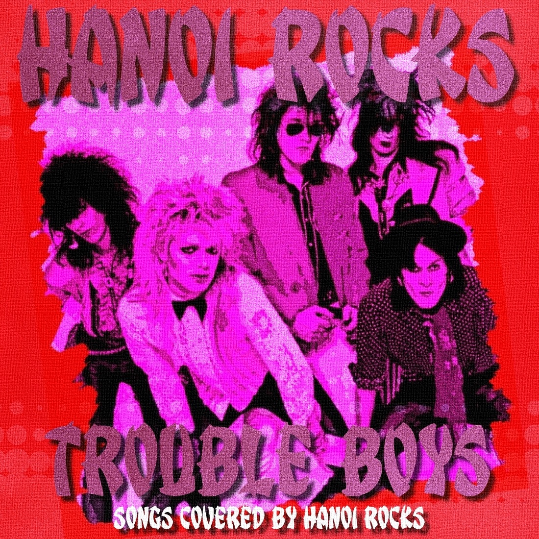 Hanoi Rocks | Compilation of Tracks covered by Hanoi Rocks I've ...